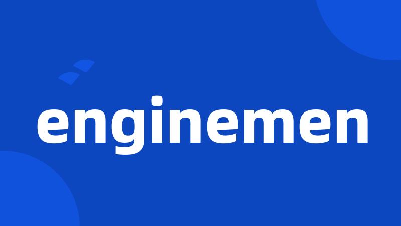 enginemen