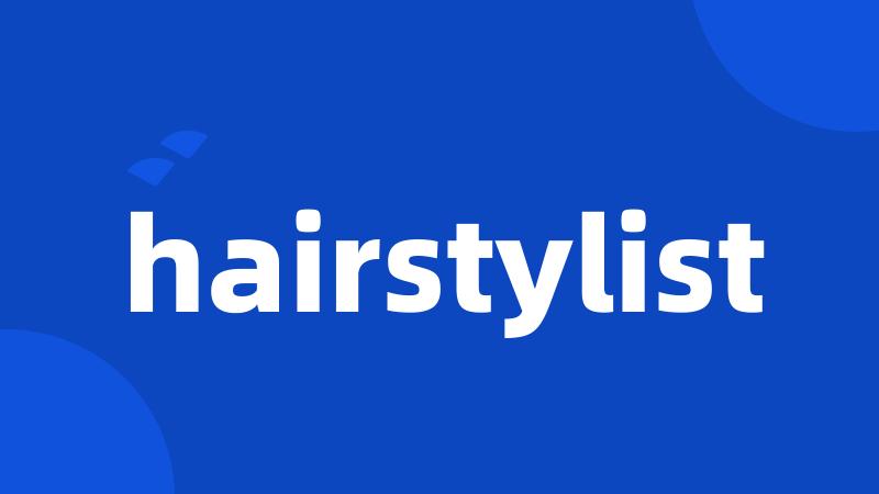 hairstylist