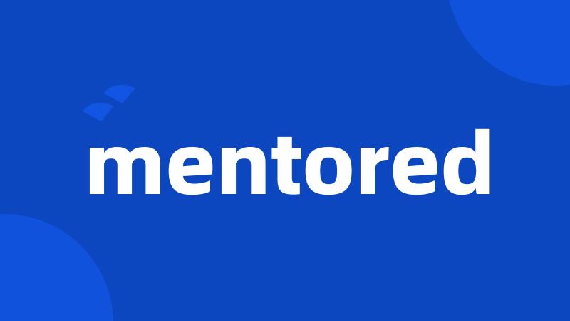 mentored