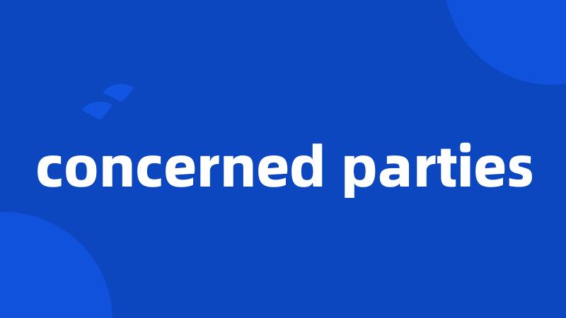 concerned parties