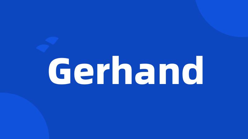 Gerhand