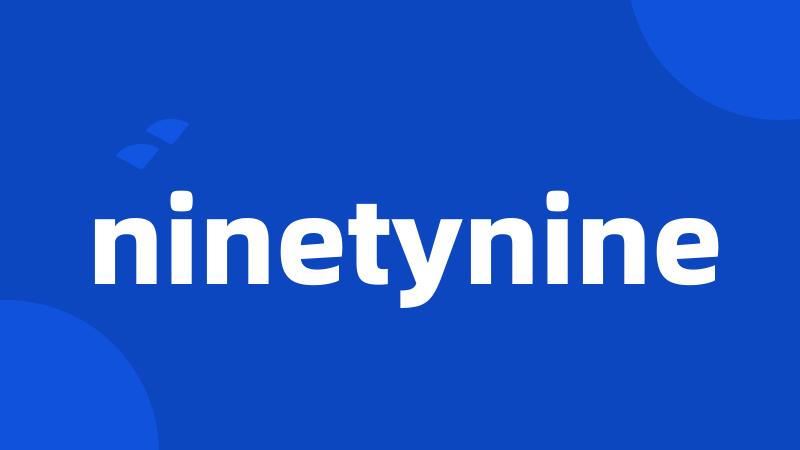 ninetynine
