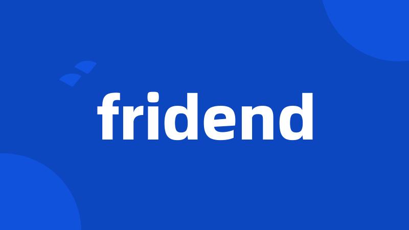 fridend