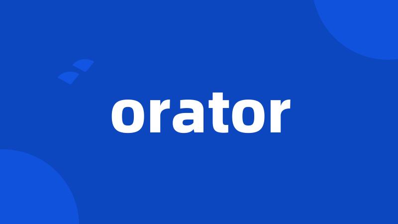 orator