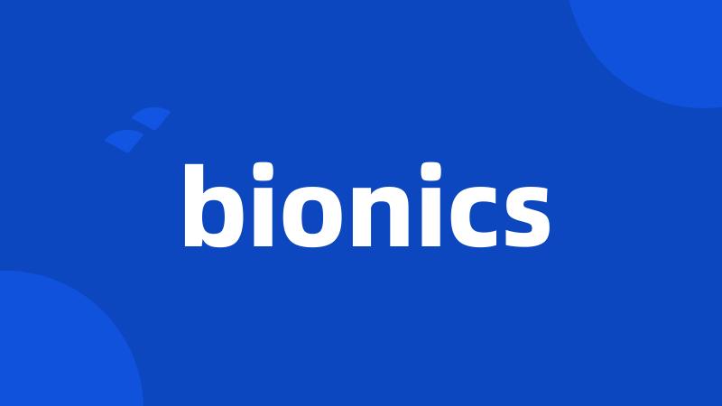 bionics