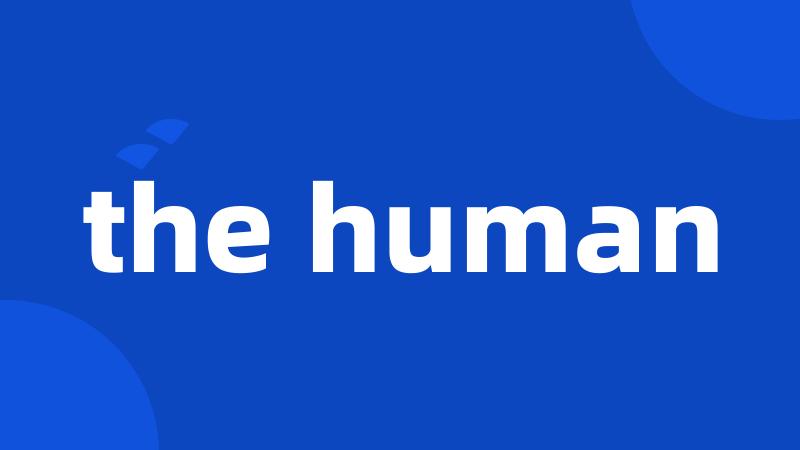 the human