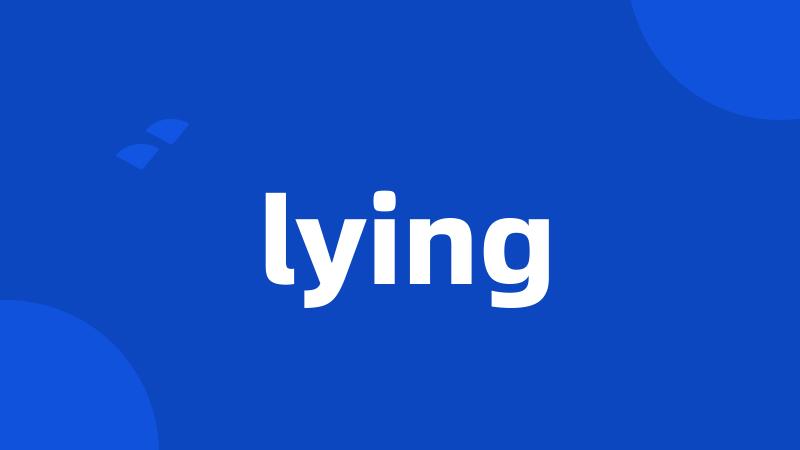 lying