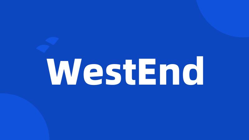 WestEnd