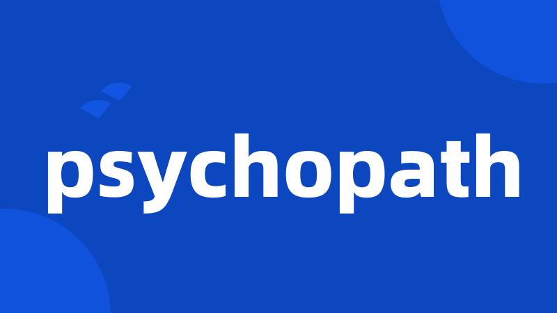 psychopath