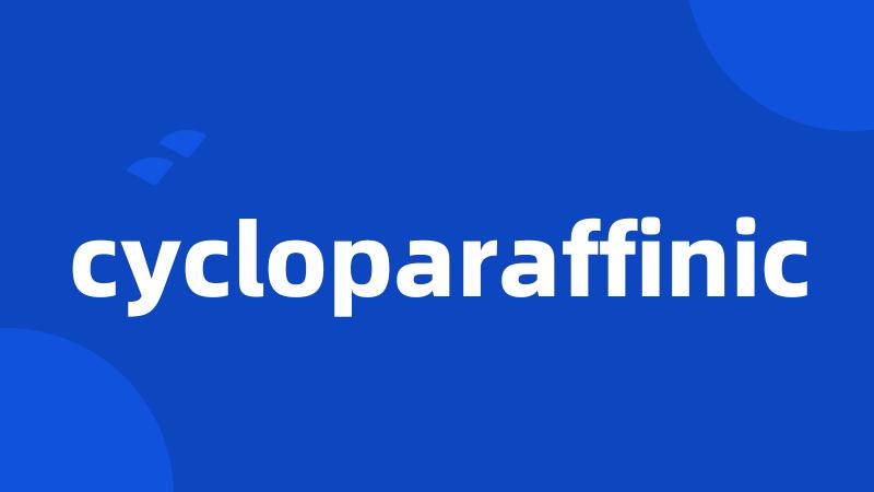 cycloparaffinic
