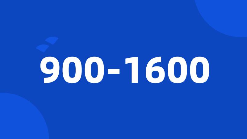 900-1600