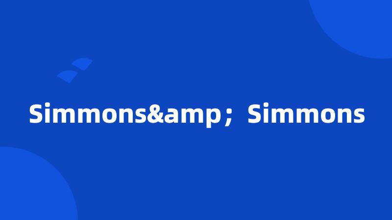 Simmons&;Simmons