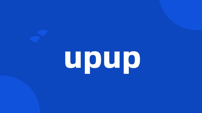 upup