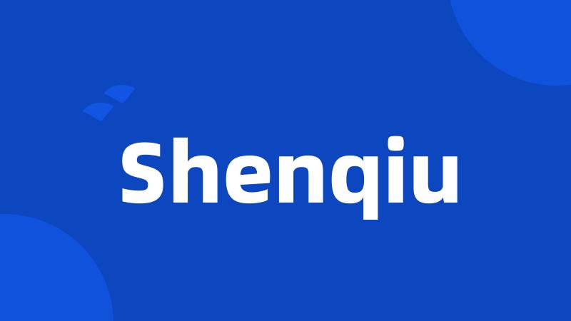 Shenqiu