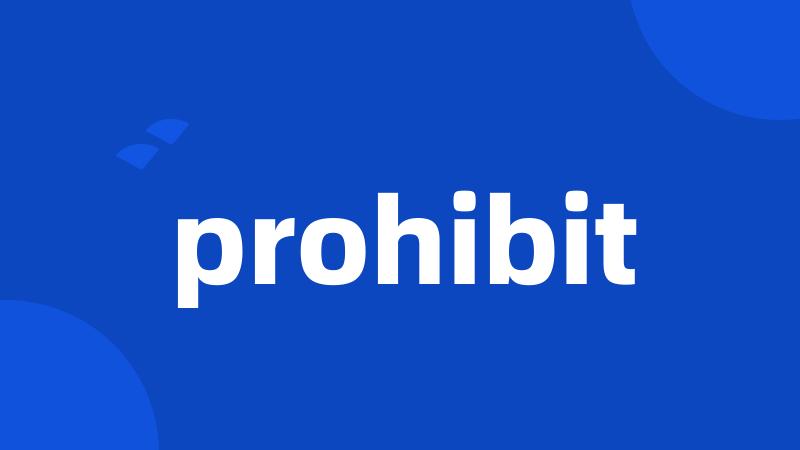 prohibit