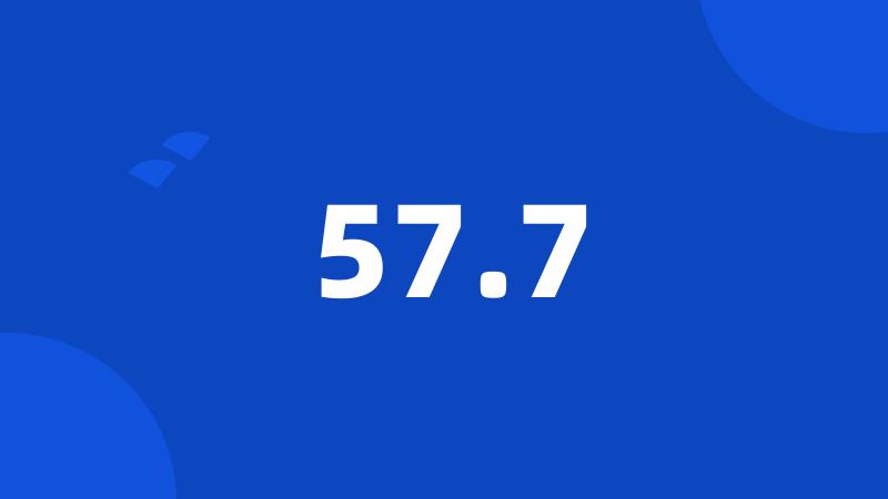 57.7