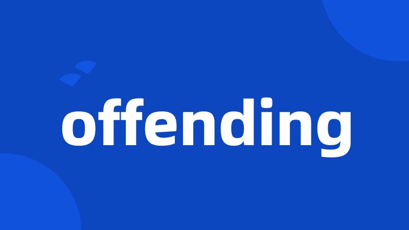 offending