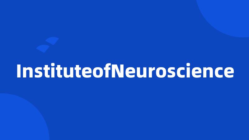 InstituteofNeuroscience