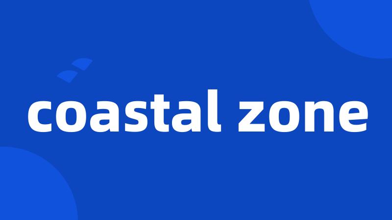 coastal zone