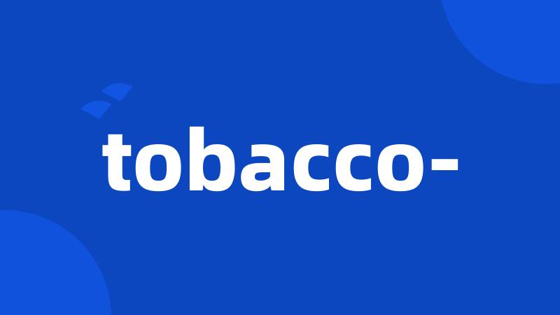 tobacco-