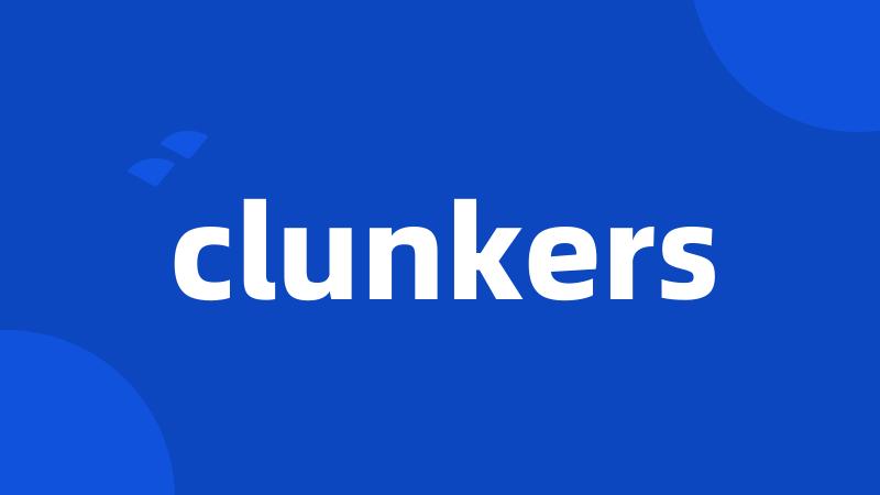 clunkers