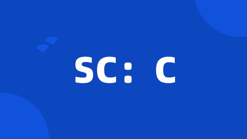 SC:C