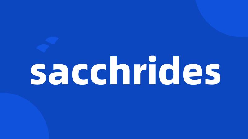 sacchrides