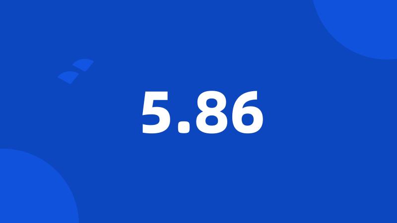 5.86