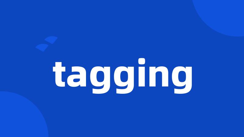 tagging
