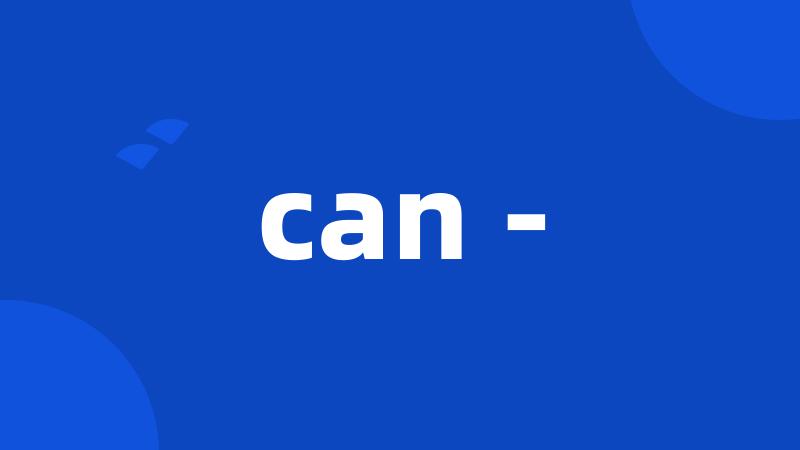 can -