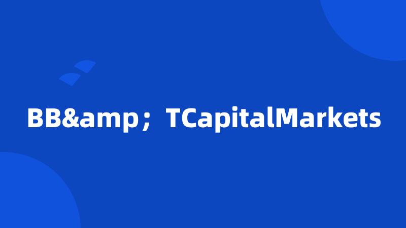 BB&;TCapitalMarkets