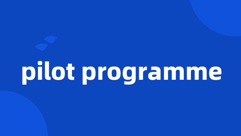pilot programme