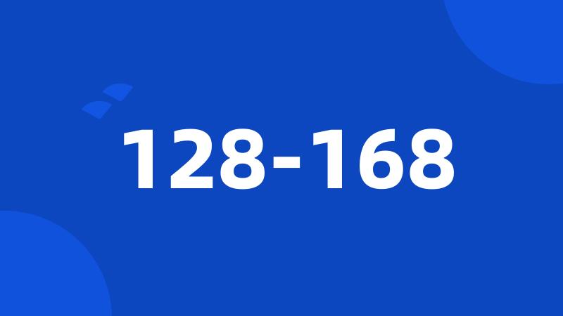 128-168