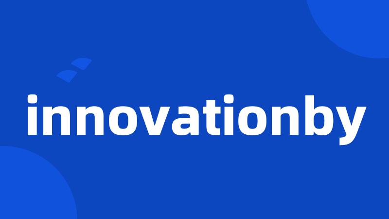 innovationby