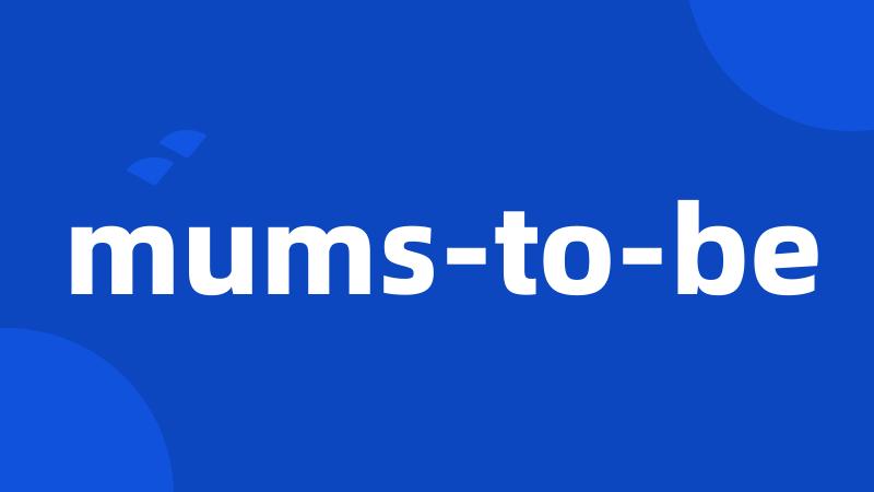 mums-to-be