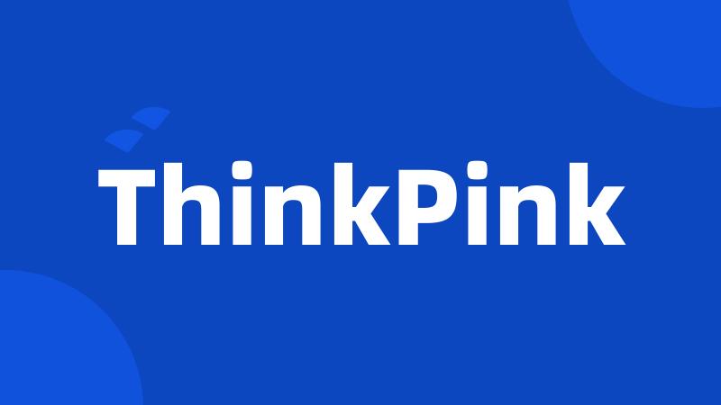 ThinkPink