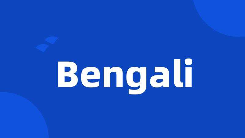 Bengali