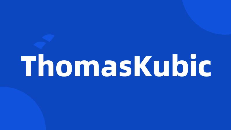 ThomasKubic