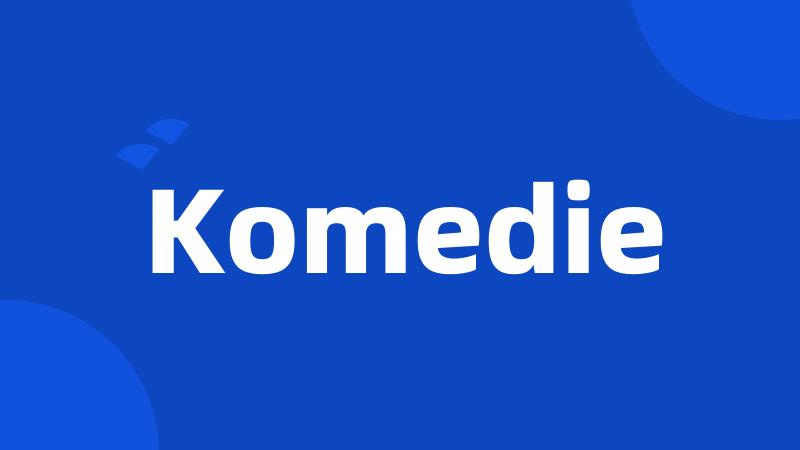 Komedie