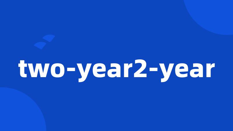 two-year2-year