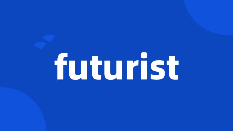 futurist