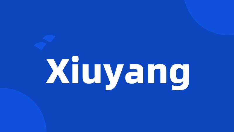 Xiuyang