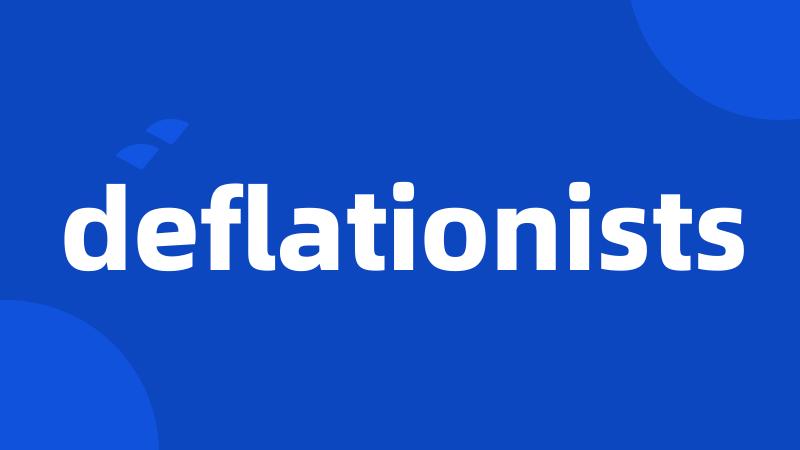 deflationists
