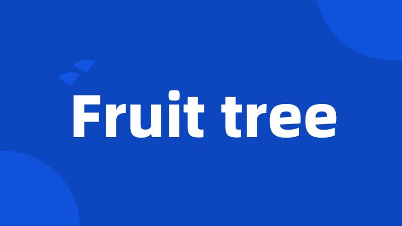 Fruit tree