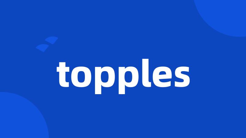 topples