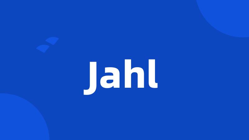 Jahl