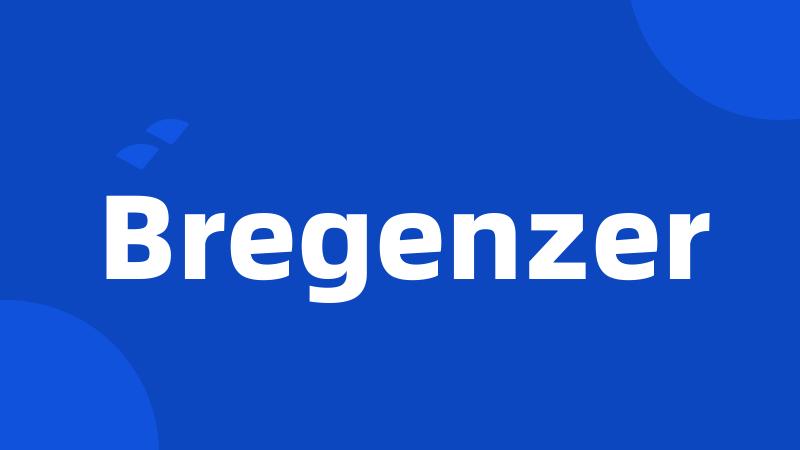 Bregenzer