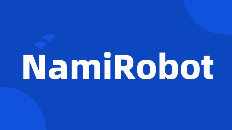 NamiRobot