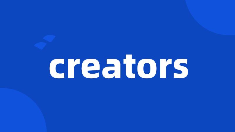 creators
