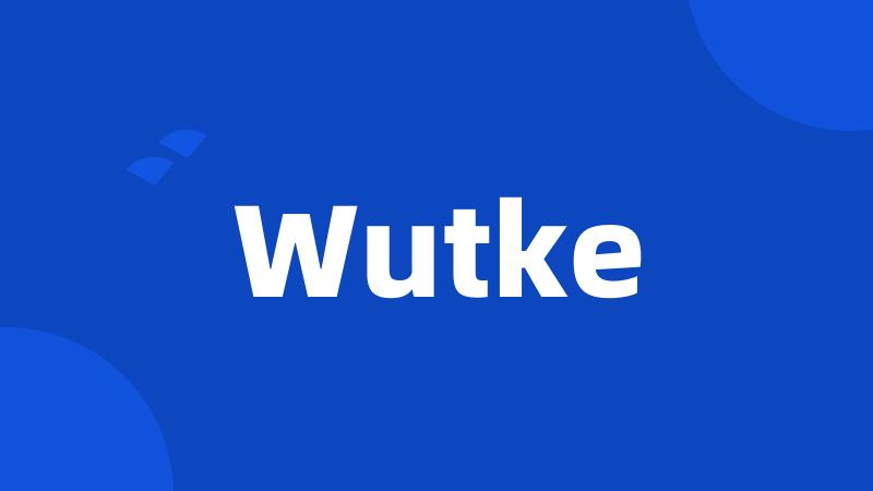 Wutke